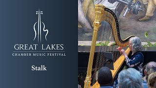 Han Lash – Stalk | Great Lakes Chamber Music Festival 2024