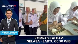 Antisipasi Virus HPMV hingga Program MBG Tak Matikan Usaha Kantin | KOMPAS KALBAR 18 JANUARI 2025