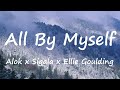 Alok x Sigala x Ellie Goulding - All By Myself (Lyrics Video)