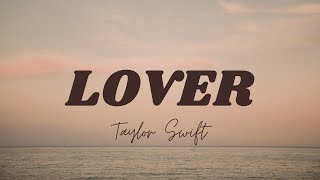Lover - Taylor Swift (Lyrics)