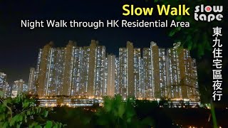 [ Slow TV Walk ] Residential Area at Night, Hong Kong (4K Relaxing & for Sleep)