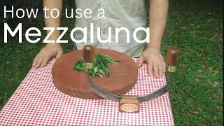 Mezzaluna : How to use a Mezzaluna