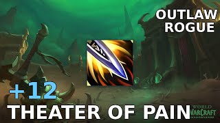 +12 Theater of Pain / Outlaw Rogue / TWW SEASON 2 PTR