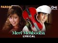 Meri Mehbooba - Lyrical | Pardes | Shah Rukh Khan, Mahima | Kumar Sanu, Alka Yagnik | 90's Love Hits