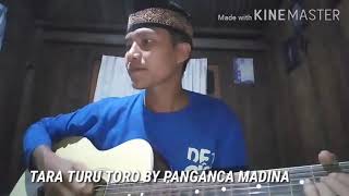 TARA TURU TORO/By: Panganca Madina