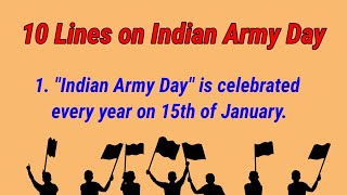 10 Lines on Indian Army Day in English ll Essay on Indian Army Day in English