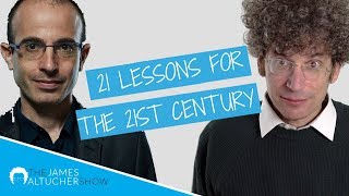 21 LESSONS FOR THE 21ST CENTURY with Yuval Noah Harari | The James Altucher Show