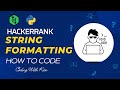 String Formatting with Python | HackerRank Challenge | Problem Solving | KienDevPro