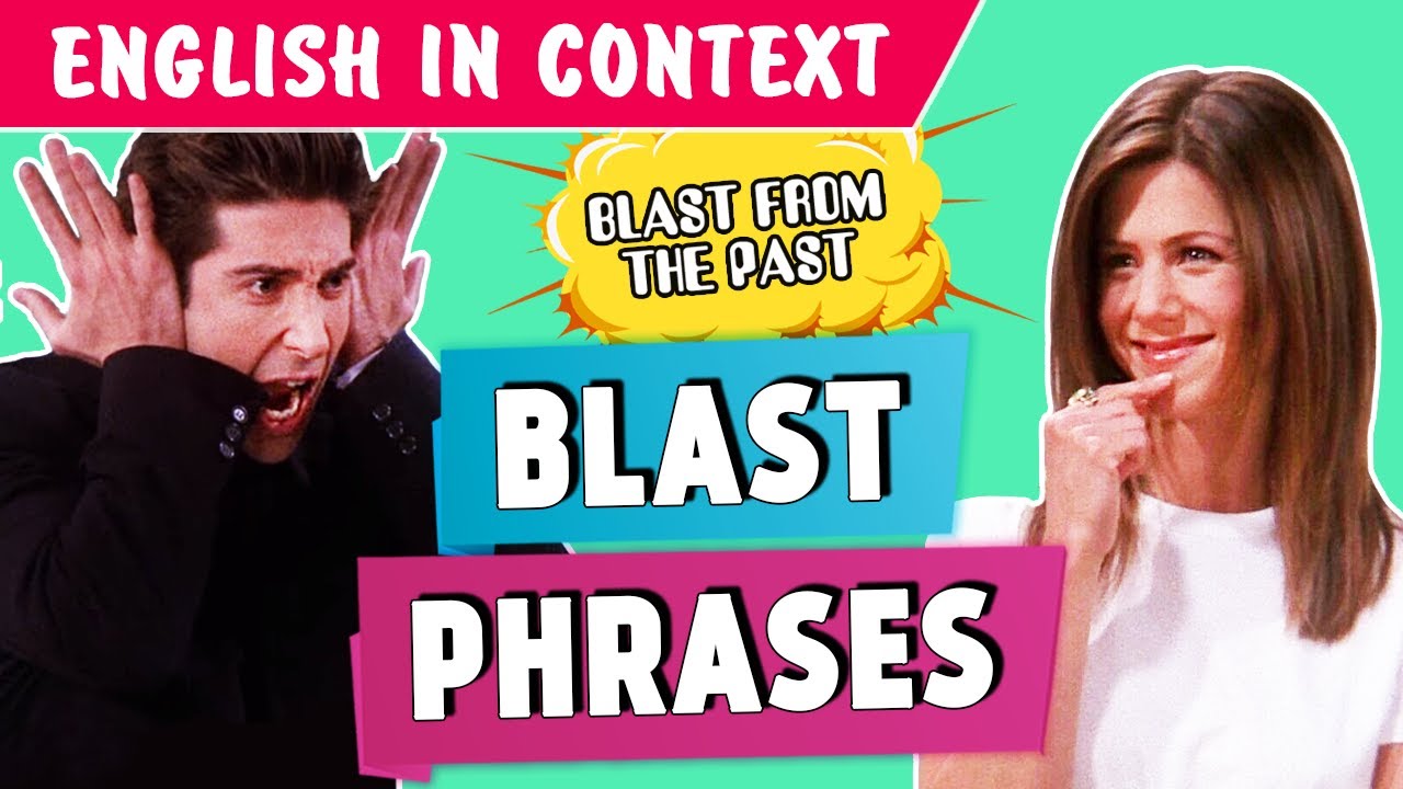 5 BLAST PHRASES | Have A Blast, Blast From The Past.. - YouTube