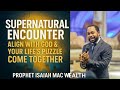 Align with God | Prophet Isaiah MACWEALTH | Gospel Pillars Church | Supernatural Encounter