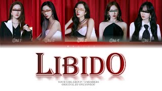 Your Girl Group — LibidO (5 members ver.) │Original by OnlyOneOf │ღ