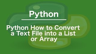 Python How to Convert a Text File into a List or Array