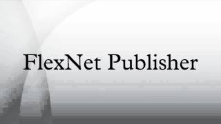 FlexNet Publisher