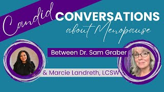 A Whole-Person Approach To Menopause [Dr. Sam Graber \u0026 Marcie Landreth, LCSW]