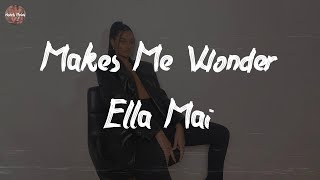 Ella Mai - Makes Me Wonder (Lyric Video)
