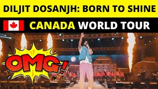Canada World Tour  Diljit Dosanjh: Born To Shine 2022 𝐁𝐎𝐑𝐍 𝐓𝐎 𝐒𝐇𝐈𝐍𝐄 World Tour 🌍 2022