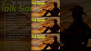 Folk Songs Of The 60's 70's 80's ✨ The Best Collection Of Folk And Country Songs