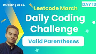 Valid Parentheses | Leetcode 20 | March Day 13 | Stack | Sub-Expression