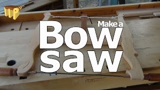 Make a Bow Saw (Frame Saw)