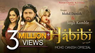 Habibi Official Video - Mohd Danish & Sayli | Pawan Chawla | Tabish | Naila | Dr Shabab Aalam | 22HK