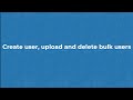 Moodle 4.0 - Create user, upload and delete bulk users