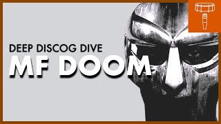 DEEP DISCOG DIVE: MF DOOM