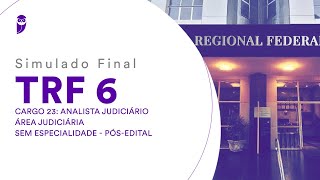 Simulado Final TRF 6 - Analista Judiciário - Judiciária - Sem Especialidade Pós-Edital - Correção