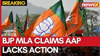 BJP MLA Claims AAP Lacks Action, Highlights BJP Govt's Proactive Approach | NewsX