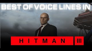 HITMAN 3 - Best Of NPC Voice Lines I