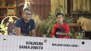 Genjreng Sama Dinuth Ep 11 - Ngejam sama ABIM !!!