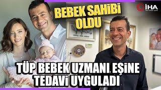 Tüp Bebek Uzmanı Mehmet Reşit Asoğlu Eşine Tüp Bebek Tedavisi Uyguladı