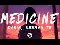 Dabin & Keenan Te -  Medicine (Lyrics)