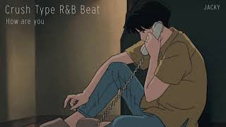 [무료비트] 크러쉬 어떻게지내 타입 R\u0026B 비트│(FREE) Crush Type Beat - How are you?