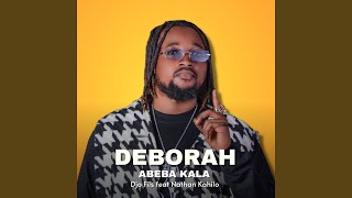 Deborah Abeba Kala (feat. Nathan Kahilo)