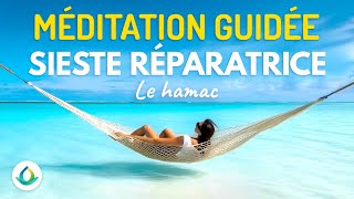 Sieste Réparatrice - Méditation guidée de 20 minutes 💤 Le Hamac