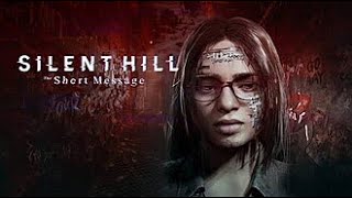 Silent Hill: The Short Message / 寂静岭 : 短信