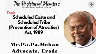 Scheduled Caste and Scheduled Tribe (Prevention of Atrocities) Act-1989 Mr.Pa.Pa.Mohan |Adv| Erode|