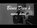 Bénis Dieu ô mon âme (10000 reasons) Matt Redman - Chant