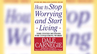 How to stop worrying and start Living by Dale Carnegie - Audiobook