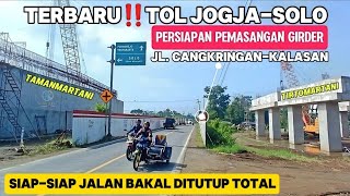 MANTAP‼️PERSIAPAN PEMASANGAN GIRDER TOL JOGJA SOLO DIATAS JALAN CANGKRINGAN KALASAN‼️JALAN DITUTUP⁉️