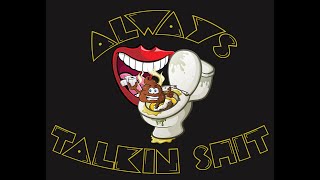 Always Talkin Shit Show EP #104 No Sympathy for Rico's.