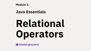9. Java Essentials: Relational Operators in Java