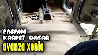 CARA PASANG KARPET DASAR AVANZA XENIA