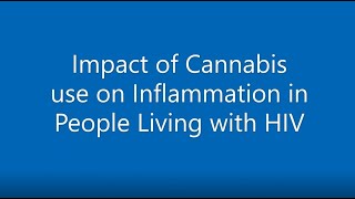 Impact of Cannabis use on Inflammation in People Living