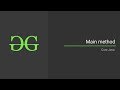 Main method | Java Programming Language | GeeksforGeeks