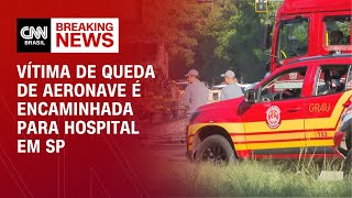 Vítima de queda de aeronave é encaminhada para hospital em SP  | CNN NOVO DIA