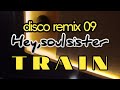 disco remix 09 -hey,soul sister- TRAINXbrunnoMix #discotanah #discojadul 2009