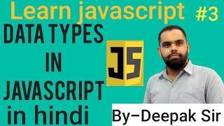 Javascript data types tutorial in hindi | Data type in javascript | By-Deepak Dhyani