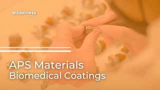 APS Materials - Biomedical Coatings Product Overview