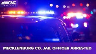 After charges originally dropped, Mecklenburg County jail officer arrested again